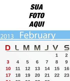 Calendário de fevereiro 2013 personalizado com sua foto
