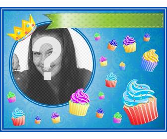 cartão aniversario com cupcakes coloridos e uma coroa ouro em uma moldura redonda em voce pode colocar uma imagem e adicionar texto