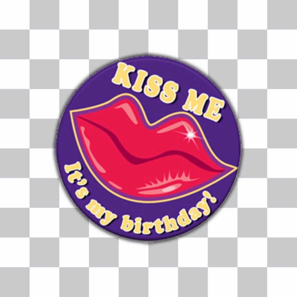 Etiqueta com a frase KISS ME, seu meu aniversário e um beijo para suas fotos ..
