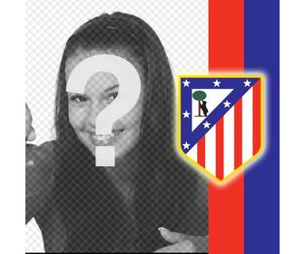 coloque o escudo do atletico madrid com sua foto