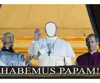 fotomontagem papa colocar seu rosto ea frase habemus papam